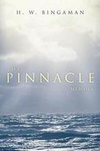 The Pinnacle: A Memoir.by Bingaman, W. New   ., Boeken, Bingaman, H. W., Zo goed als nieuw, Verzenden