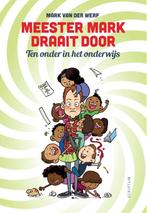 Meester Mark draait door 9789055949809, Boeken, Zo goed als nieuw