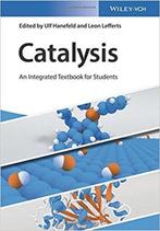 Catalysis: An Integrated Textbook for Students 9783527341597, Verzenden, Zo goed als nieuw, U Hanefeld