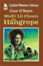 Linford western library: Misfit Lil cheats the hangrope by, Chap O'keefe, Gelezen, Verzenden