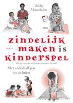 Zindelijk maken is kinderspel 9789058779472 Debby Mendelsohn, Verzenden, Gelezen, Debby Mendelsohn