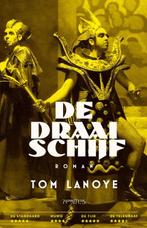 De draaischijf | 9789044654837 | Tom Lanoye, Zo goed als nieuw, Tom Lanoye