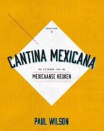 Cantina Mexicana 9789461431356 Paul Wilson, Boeken, Kookboeken, Gelezen, Paul Wilson, Verzenden