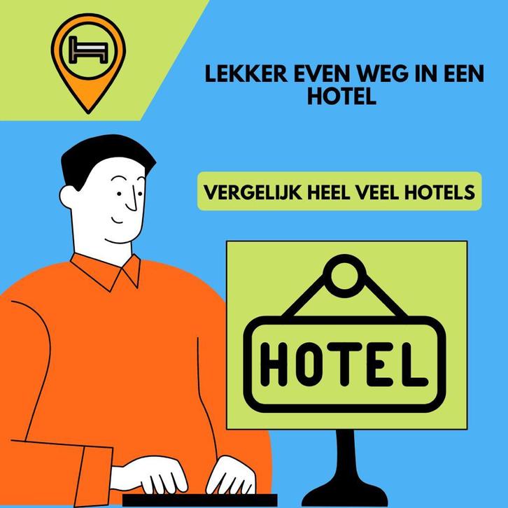 Hotels vergelijken voor een nachtje weg?, Vakantie, Vakantie | Aanbiedingen en Last minute