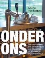 Onder ons 9789079578948 Michel van Slobbe, Verzenden, Zo goed als nieuw, Michel van Slobbe