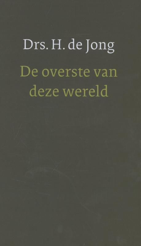 De overste van deze wereld 9789051944938 Hanneke de Jong, Boeken, Godsdienst en Theologie, Zo goed als nieuw, Verzenden