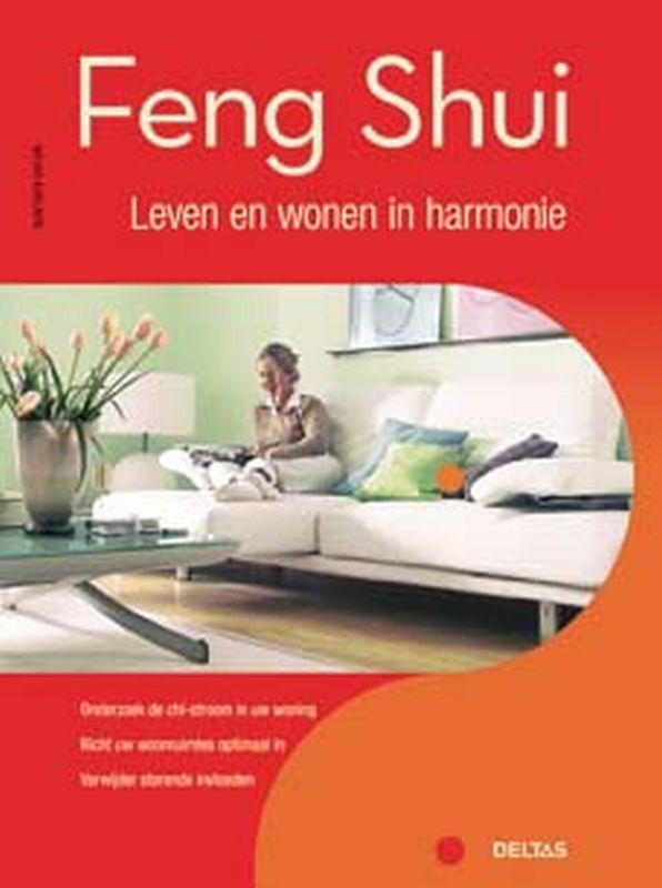 Feng Shui - Leven en wonen in harmonie 9789044718577, Boeken, Esoterie en Spiritualiteit, Zo goed als nieuw, Verzenden