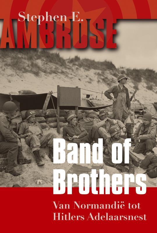 Band of Brothers 9789045309514 Stephen E Ambrose, Boeken, Oorlog en Militair, Zo goed als nieuw, Verzenden