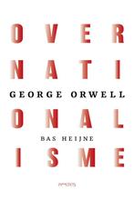 Over nationalisme 9789044653137 George Orwell, Gelezen, Verzenden, George Orwell, Bas Heijne