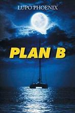 Plan B.by Phoenix, Lupo New   ., Boeken, Zo goed als nieuw, Phoenix, Lupo, Verzenden