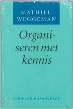 Organiseren met kennis 9789055940950 M. Weggeman, Boeken, Verzenden, Zo goed als nieuw, M. Weggeman