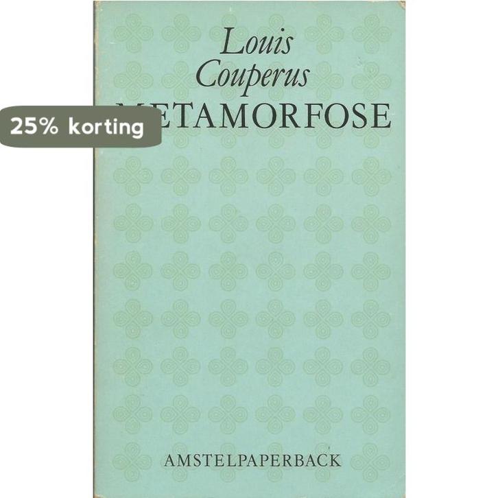 Metamorfose / Amstelpaperbacks 9789020453294 Louis Couperus, Boeken, Romans, Gelezen, Verzenden