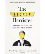 The Secret Barrister 9781509841141 The Secret Barrister, Verzenden, Zo goed als nieuw, The Secret Barrister