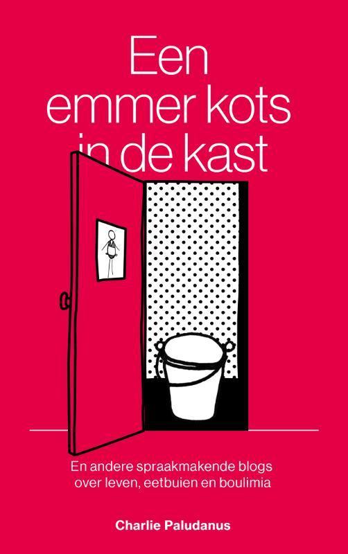 Een emmer kots in de kast 9789493230682 Charlie Paludanus, Boeken, Hobby en Vrije tijd, Zo goed als nieuw, Verzenden
