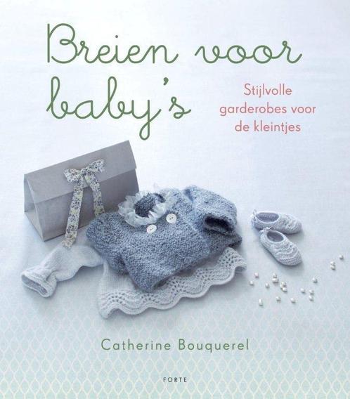 Breien voor babys 9789058773685 Catherine Bouquerel, Boeken, Hobby en Vrije tijd, Gelezen, Verzenden