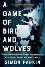 9780316492065 A Game of Birds and Wolves The Ingenious Yo..., Zo goed als nieuw, Simon Parkin, Verzenden