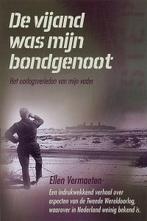 De vijand was mijn bondgenoot 9789033634574 Ellen Vermaeten, Boeken, Verzenden, Gelezen, Ellen Vermaeten