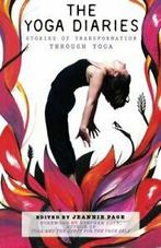 The Yoga Diaries: Stories of Transformation Through Yoga:, Boeken, Overige Boeken, Jeannie Page, Zo goed als nieuw, Verzenden