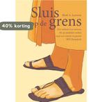 Sluis op de grens 9789460083419 Henk A. Leenstra, Boeken, Verzenden, Zo goed als nieuw, Henk A. Leenstra