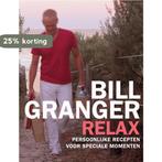 Relax 9789058978172 Bill Granger, Boeken, Verzenden, Zo goed als nieuw, Bill Granger