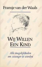 Wij willen een kind 9789025465421 Fransje van der Waals, Boeken, Gelezen, Fransje van der Waals, Verzenden