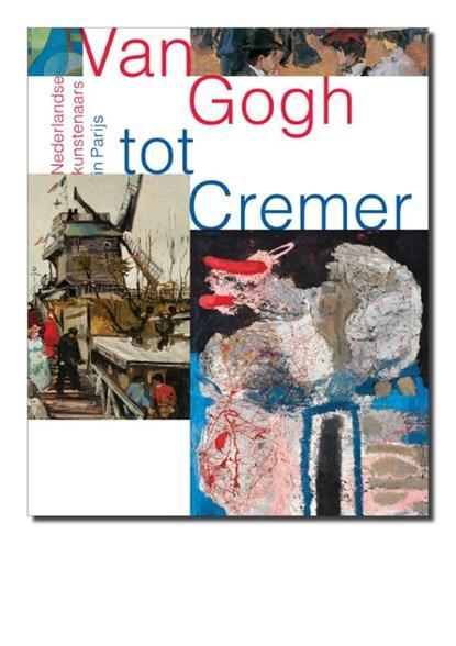 Van Gogh tot Cremer | 9789462620070 | Feico Hoekstra ; Ralph, Boeken, Wetenschap, Zo goed als nieuw