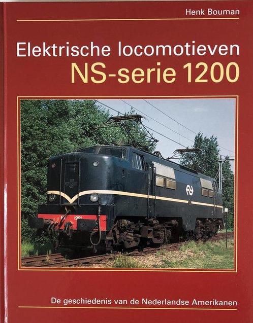 Elektrische locomotieven NS-serie 1200 9789071513299, Boeken, Techniek, Gelezen, Verzenden