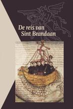 De reis van Sint Brandaan 9789087041373, Boeken, Verzenden, Zo goed als nieuw