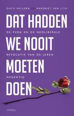 Dat hadden we nooit moeten doen 9789044644302 Duco Hellema, Boeken, Verzenden, Zo goed als nieuw, Duco Hellema