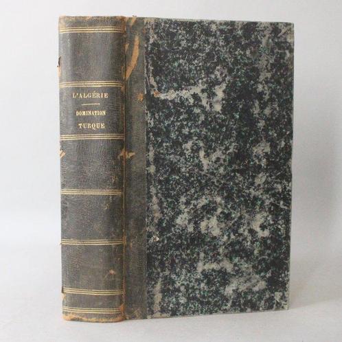 Honoré Fisquet / Walsin Esterhazy - Histoire de lAlgérie, Antiek en Kunst, Antiek | Boeken en Bijbels