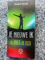 Je nieuwe ik is niet je ego, Gelezen, Verzenden, Persoonlijkheidsleer, André Passé