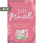 Dont Want to Miss a Thing 9780755355884 Jill Mansell, Verzenden, Gelezen, Jill Mansell