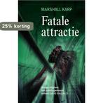 Fatale attractie 9789026122729 M. Karp, Verzenden, Gelezen, M. Karp