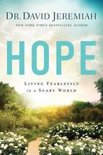 Hope Living Fearlessly in a Scary World 9781414380476, Verzenden, Gelezen, David Jeremiah