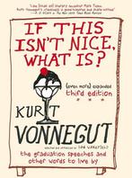 9781609806101 If This Isnt Nice, What Is?, Boeken, Verzenden, Nieuw, Kurt Vonnegut