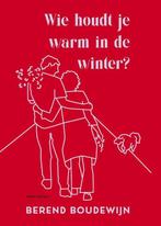 9789025475239 Wie houdt je warm in de winter? | Tweedehands, Verzenden, Zo goed als nieuw, Berend Boudewijn