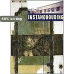 Instandhouding 9789040094118, Boeken, Kunst en Cultuur | Beeldend, Verzenden, Gelezen