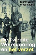 De Tweede Wereldoorlog en het verzet 9789401912020, Verzenden, Gelezen, Egbert van de Schootbrugge