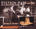 9780764302114 Stetson Hats  the John B. Stetson Company, Nieuw, Jeffrey B. Snyder, Verzenden