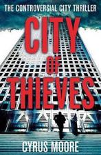 City Of Thieves 9781847442949 Cyrus Moore, Gelezen, Cyrus Moore, Cyrus Moore, Verzenden