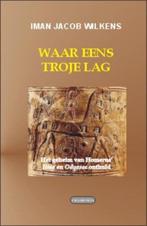 9789076792200 Editio maior 21 - Waar eens Troje lag, Boeken, Verzenden, Zo goed als nieuw, Iman Jacob Wilkens
