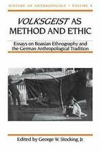 Volksgeist as Method and Ethic: Essays in Boasi. Stocking,, Stocking, George W., Zo goed als nieuw, Verzenden