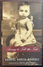Signed, Gabriel Garcia Marquez - Living to Tell the Tale,