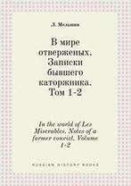 In the world of Les Miserables. Notes of a form. Melshin,, Boeken, L Melshin, Zo goed als nieuw, Verzenden