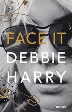 Face It 9789000359165 Debbie Harry, Verzenden, Zo goed als nieuw, Debbie Harry