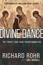 The Divine Dance: The Trinity and Your Transformation. Rohr, Boeken, Verzenden, Zo goed als nieuw, Richard Rohr