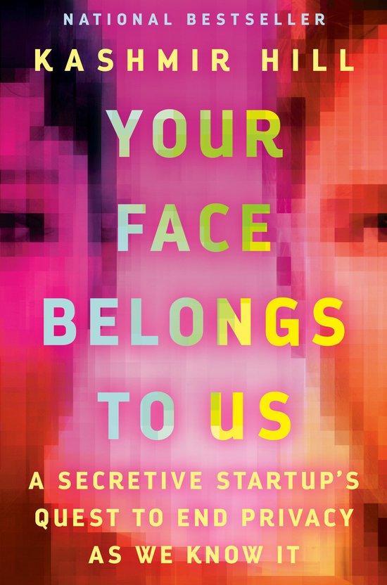 Your Face Belongs to Us 9780593448564 Kashmir Hill, Boeken, Taal | Engels, Zo goed als nieuw, Verzenden