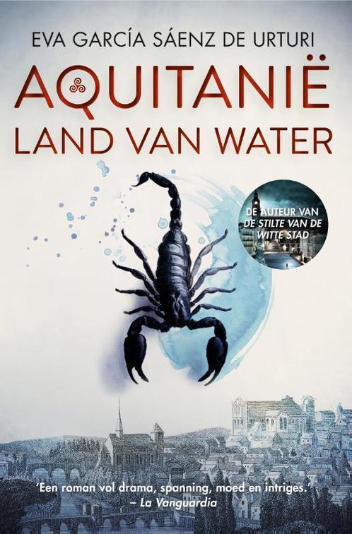 Aquitanië 9789400513952 Eva García Sáenz de Urturi, Boeken, Romans, Gelezen, Verzenden