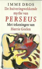 De huiveringwekkende mythe van Perseus 9789074336291, Boeken, Gelezen, Verzenden, Imme Dros, Harrie Geelen