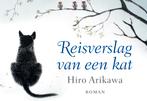 Reisverslag van een kat 9789049806927 Hiro Arikawa, Verzenden, Gelezen, Hiro Arikawa